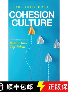 【3-4周达】Cohesion Culture: Proven Principles to Retain Your Top Talent [9781633939318]