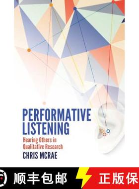 【3-4周达】Performative Listening : Hearing Others in Qualitative Research [9781433126628]