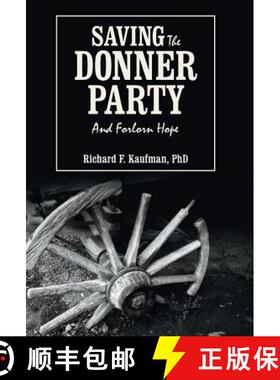 【3-4周达】Saving the Donner Party: And Forlorn Hope [9781480809376]