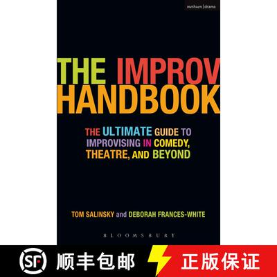 【3-4周达】The Improv Handbook: The Ultimate Guide to Improvising in Comedy, Theatre, and Beyond [9780826428585]
