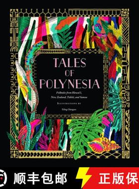 Tales of Polynesia: Folktales from Hawai'i, New Zealand, Tahiti, and Samoa [9781797217567]