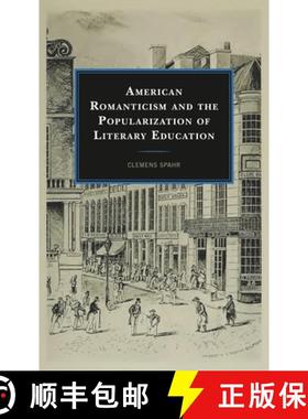 预订 American Romanticism and the Popularization of Literary Education [9781793649546]