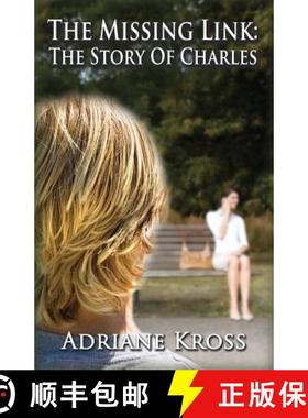 【3-4周达】The Missing Link: The Story of Charles [9781937698812]