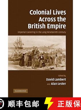 【3-4周达】Colonial Lives Across the British Empire: Imperial Careering in the Long Nineteenth Century [9780521612371]