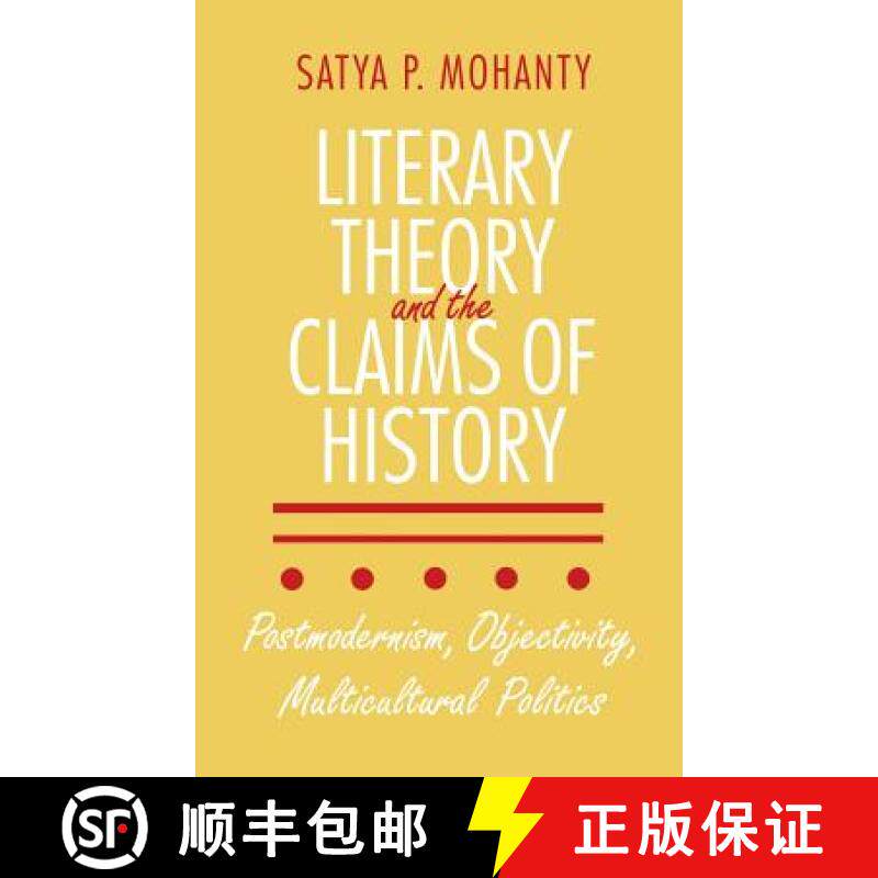 【3-4周达】Literary Theory and the Claims of History: Postmodernism, Objectivity, Multicultural Politics [9780801429026]