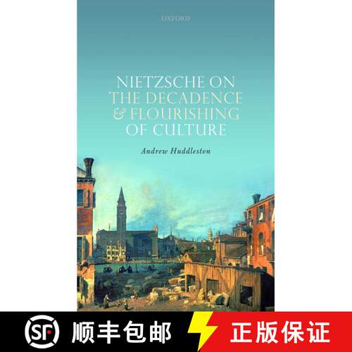 【3-4周达】精装 Nietzsche on the Decadence and Flourishing of Culture [9780198823674]