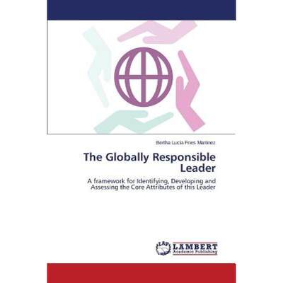 【4周达】The Globally Responsible Leader [9783659616372]