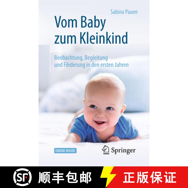 【3-4周达】Vom Baby Zum Kleinkind: Beobachtung, Begleitung Und Förderung in Den Ersten Jahren [9783662549322]
