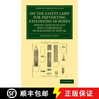 【3-4周达】On the Safety Lamp for Preventing Explosions in Mines, Houses Lighted by Gas, Spirit Wareh... [9781108052139]