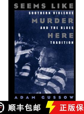 预订 Seems Like Murder Here: Southern Violence and the Blues Tradition [9780226310978]