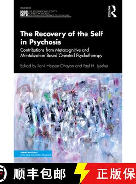 【3-4周达】The Recovery of the Self in Psychosis: Contributions from Metacognitive and Mentalization ... [9781138598218]