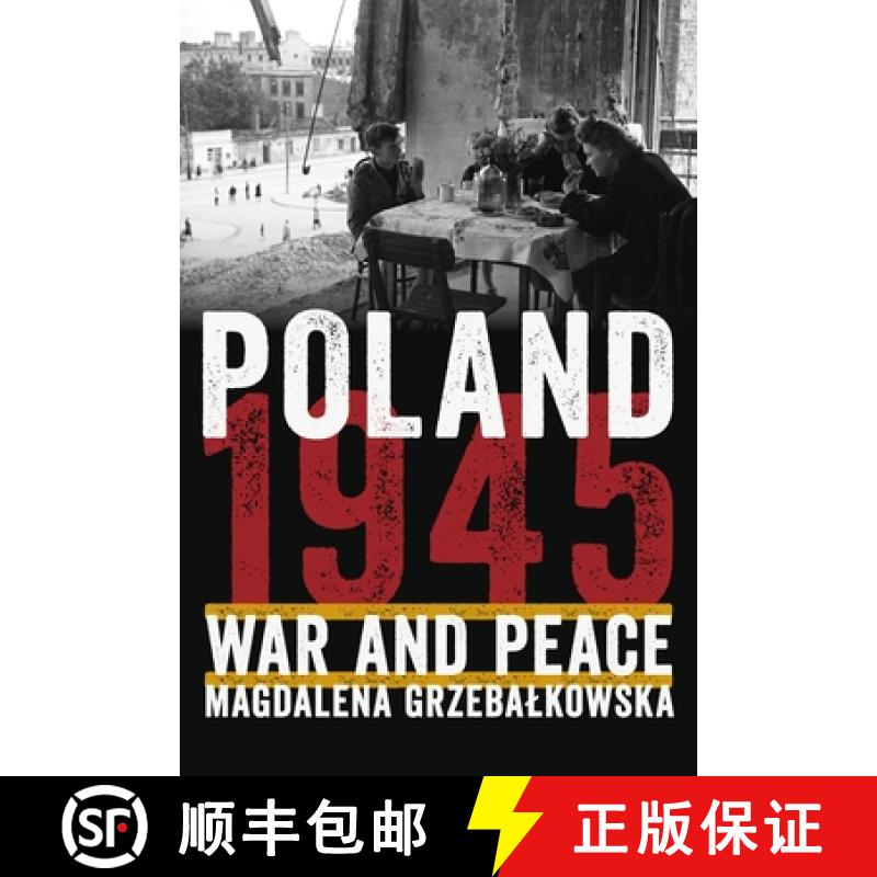 【3-4周达】Poland 1945: War and Peace [9780822945994]