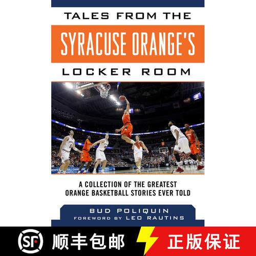【3-4周达】精装 Tales from the Syracuse Orange's Locker Room: A Collection of the Greatest Orange Bas... [9781613214428]