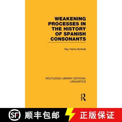 【3-4周达】Weakening Processes in the History of Spanish Consonants (RLE Linguistics E: Indo-European... [9781138987005]
