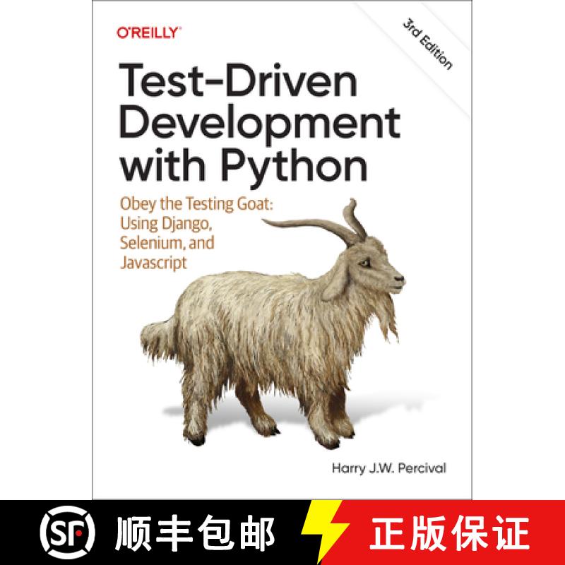 【3-4周达】Test-Driven Development with Python: Obey the Testing Goat: Using Django, Selenium, and Ja... [9781098148713]