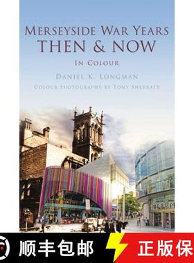 【3-4周达】Merseyside War Years: Then & Now [9780752463520]