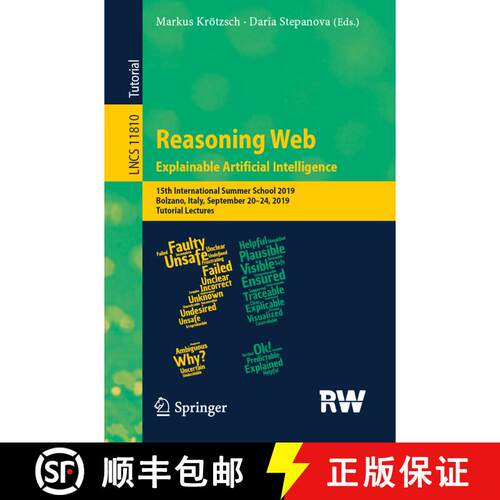 【3-4周达】Reasoning Web. Explainable Artificial Intelligence : 15th International Summer School 2019... [9783030314224]