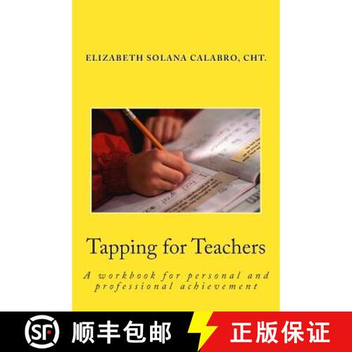 【3-4周达】Tapping for Teachers: EFT-Relieve the Stress and Go for Success [9780991494507]