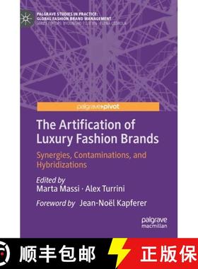 【3-4周达】The Artification of Luxury Fashion Brands : Synergies, Contaminations, and Hybridizations [9783030261207]