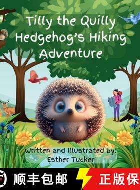 预订 Tilly the Quilly Hedgehog's Hiking Adventure [9798987311363]
