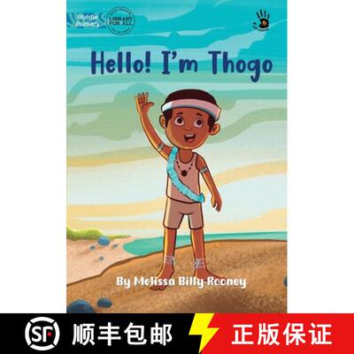 预订 Hello! I'm Thogo - Our Yarning [9781922932570]
