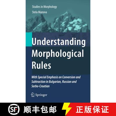 【3-4周达】Understanding Morphological Rules : With Special Emphasis on Conversion and Subtraction in... [9789400734968]