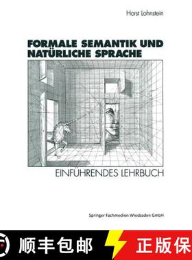 【3-4周达】Formale Semantik und Natürliche Sprache : Einführendes Lehrbuch [9783531128184]