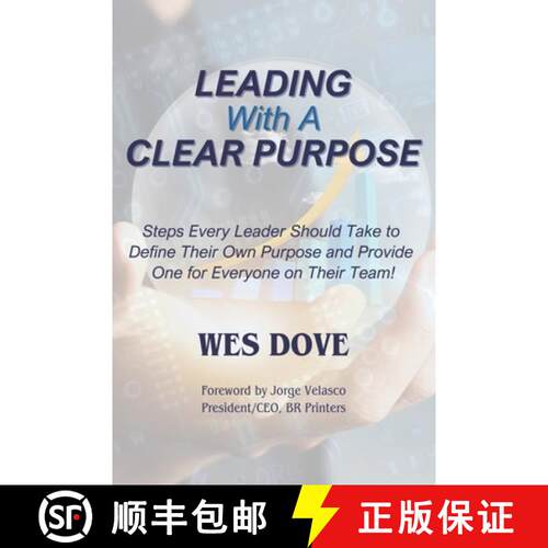 【3-4周达】Leading With A Clear Purpose: Steps Every Leader Should Take to Define Their Own and Provi... [9798989415694]