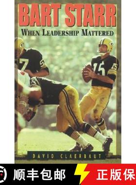 【3-4周达】Bart Starr: When Leadership Mattered [9781589791176]