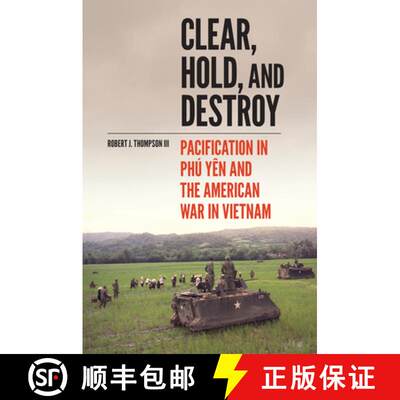 预订 精装 Clear, Hold, and Destroy – Pacification in Phú Yên and the American War in Vietnam [9780806168692]