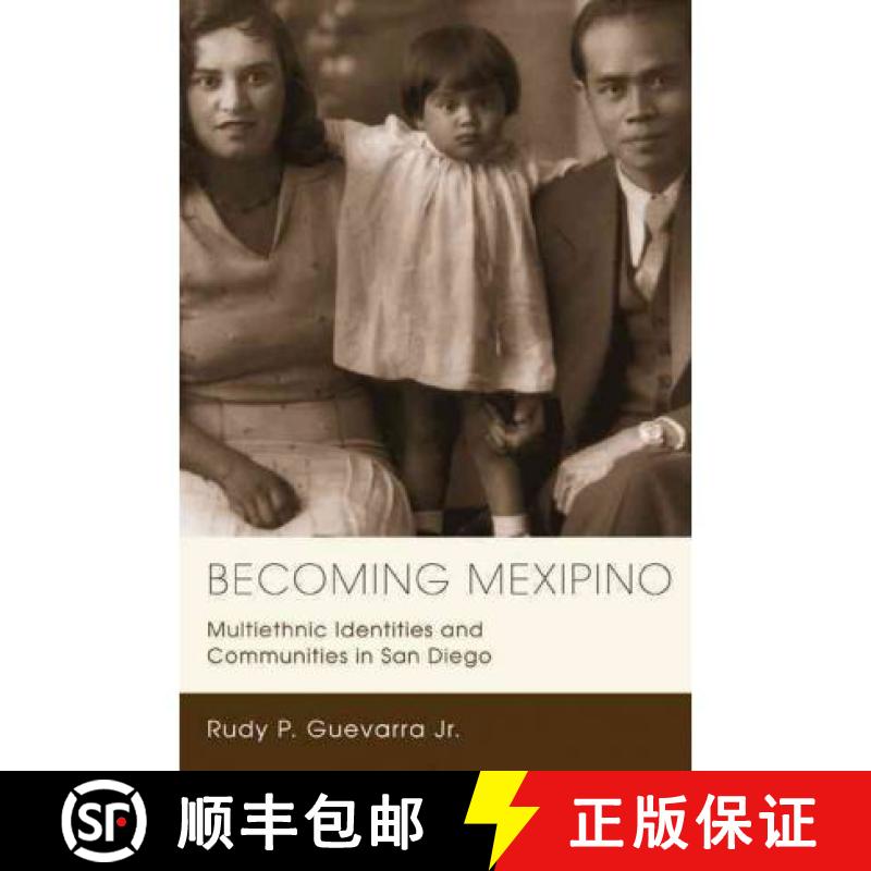 【3-4周达】Becoming Mexipino: Multiethnic Identities and Communities in San Diego [9780813552835]