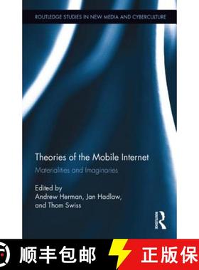 【3-4周达】Theories of the Mobile Internet : Materialities and Imaginaries [9780415731003]