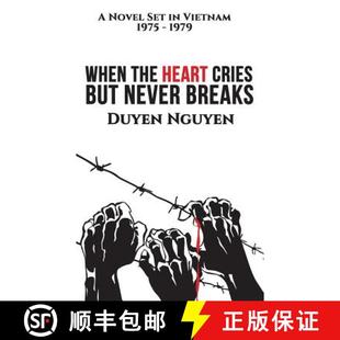 Never 1975 When Breaks But Heart 1979 Vietnam 9781937592530 Set Cries the 预订 Novel