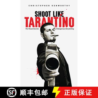 【3-4周达】Shoot Like Tarantino: The Visual Secrets of Dangerous Storytelling [9781615932252]