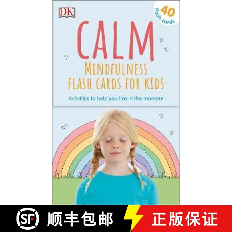 【3-4周达】Calm - Mindfulness Flash Cards for Kids : 40 Activities to Help you Learn to Live in the M... [9780241414750]