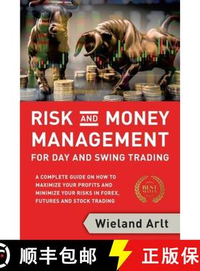 【3-4周达】Risk and Money Management for Day and Swing Trading: A complete Guide on how to maximize y... [9783982177601]