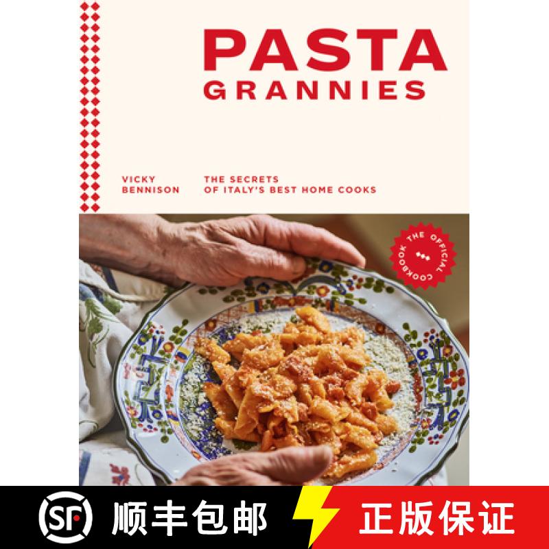 Pasta Grannies: The Official Cookbook: The Secrets of Italy's Best Home Cooks [9781784882884]