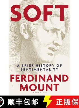 【3-4周达】Soft: A History of Sentimentality From the Medieval Era to the Present Day [9781399421881]