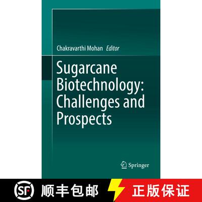 【3-4周达】精装 Sugarcane Biotechnology: Challenges and Prospects [9783319589459]