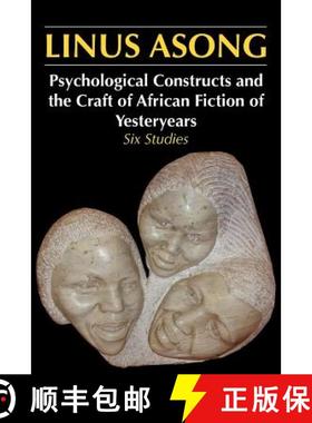 【3-4周达】Psychological Constructs and the Craft of African Fiction of Yesteryears: Six Studies [9789956727667]