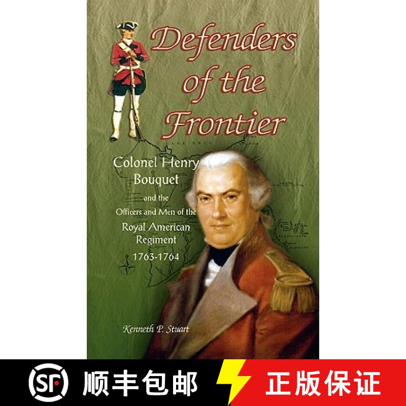 【2-3周达】Defenders of the Frontier: Colonel Henry Bouquet and the Officers and Men of the Royal Ame... [9780788443305]