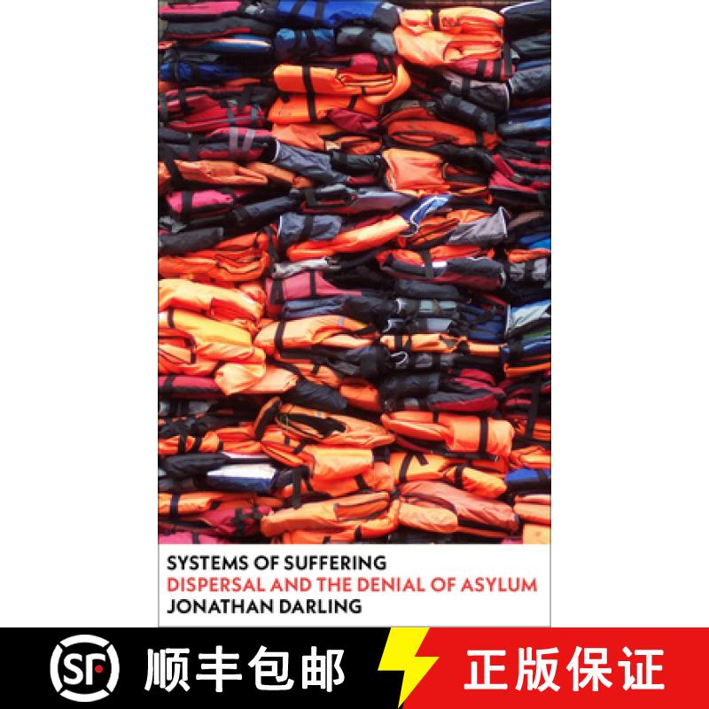 【2-3周达】Systems of Suffering: Dispersal and the Denial of Asylum [9780745340487]