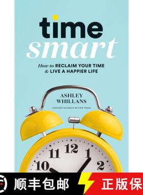 【3-4周达】Time Smart : How to Reclaim Your Time and Live a Happier Life [9781633698352]