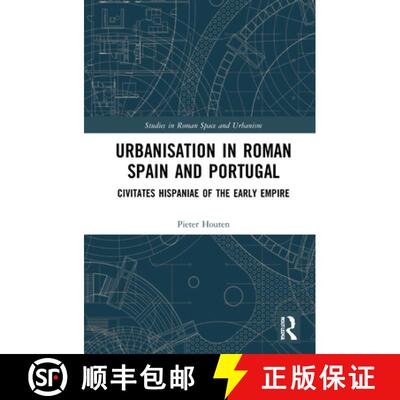 【3-4周达】Urbanisation in Roman Spain and Portugal: Civitates Hispaniae in the Early Empire [9780367900779]