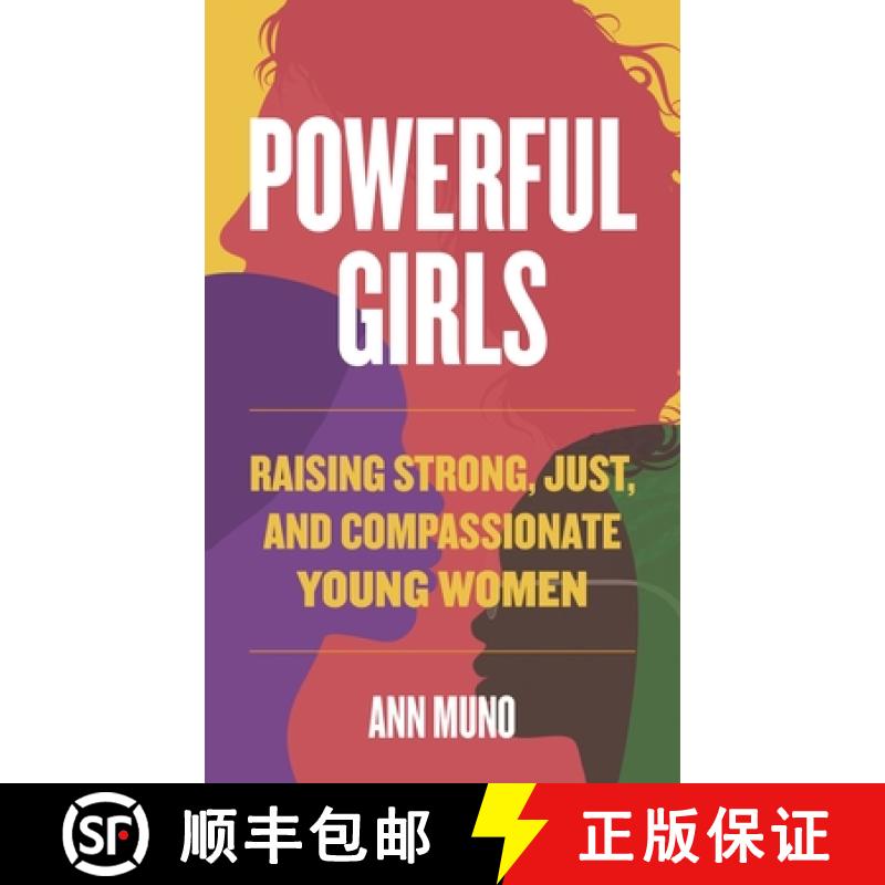 【3-4周达】Powerful Girls : Raising Strong, Just, and Compassionate Young Women [9781538193242]