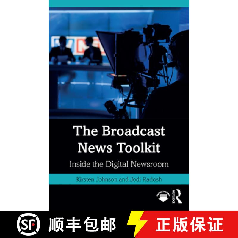 【3-4周达】The Broadcast News Toolkit: Inside the Digital Newsroom [9780367743321]