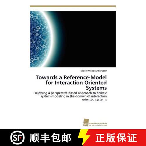 预订 Towards a Reference-Model for Interaction Oriented Systems [9783838127736]
