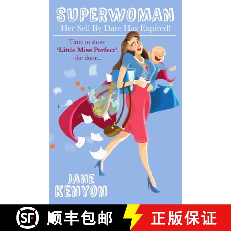 【3-4周达】Superwoman : Her Sell By Date Has Expired!: Time to show Little Miss Perfect the door [9781910056202]
