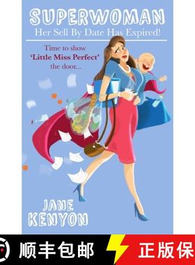 【3-4周达】Superwoman : Her Sell By Date Has Expired!: Time to show Little Miss Perfect the door [9781910056202]