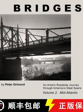 【3-4周达】Bridges Volume 2 Mid-Atlantic: An Artist's Roadside Journey Through America's Steel Spans [9781736997789]